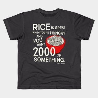 Mitch Hedberg "Rice Is Great..." Kids T-Shirt